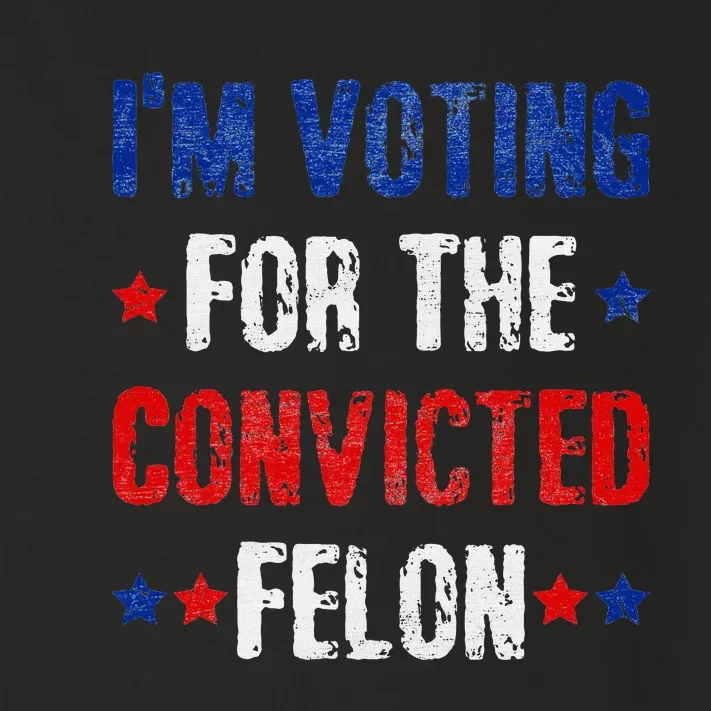 Trump 2024 Voting For The Convicted Felon Toddler Long Sleeve Shirt