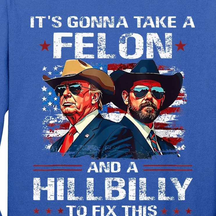 Trump 2024 Vance 2028 Funny Felon Hillbilly Fix Tall Long Sleeve T-Shirt