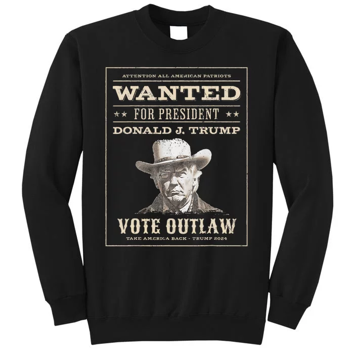 Trump 2024 Wanted Outlaw IM Voting Convicted Felon 2024 Sweatshirt