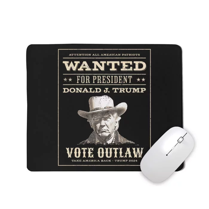 Trump 2024 Wanted Outlaw IM Voting Convicted Felon 2024 Mousepad