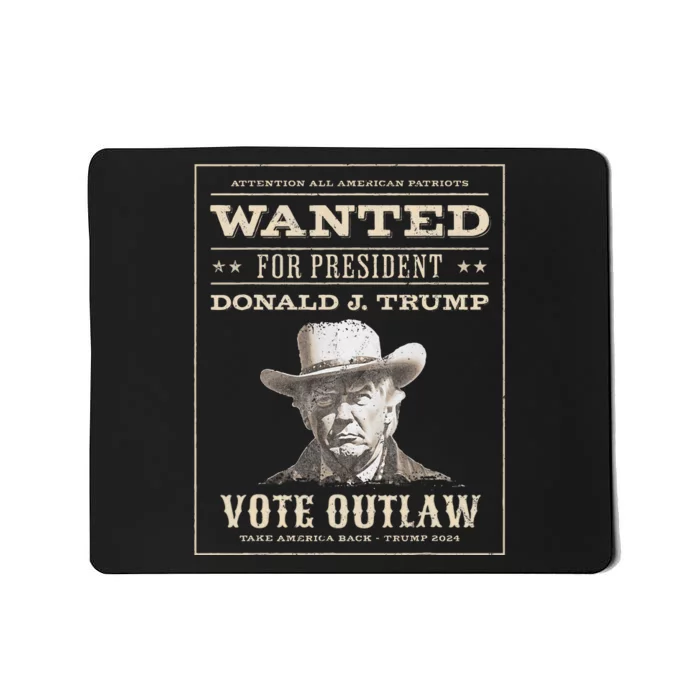 Trump 2024 Wanted Outlaw IM Voting Convicted Felon 2024 Mousepad