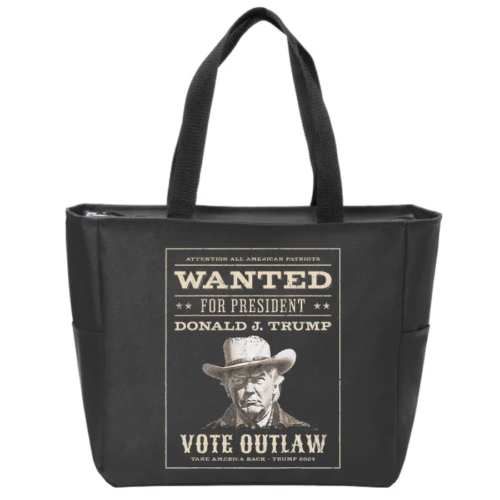 Trump 2024 Wanted Outlaw IM Voting Convicted Felon 2024 Zip Tote Bag