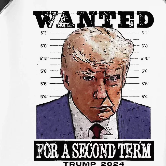 Trump 2024 Wanted For A 2nd Term Infant Baby Jersey Bodysuit