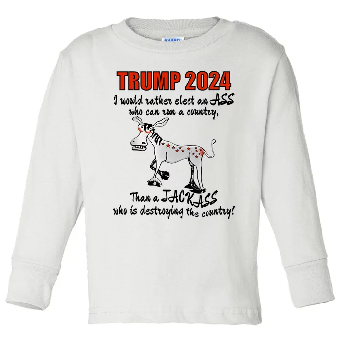 TRUMP 2024, Would Rather Elect An ASS Toddler Long Sleeve Shirt