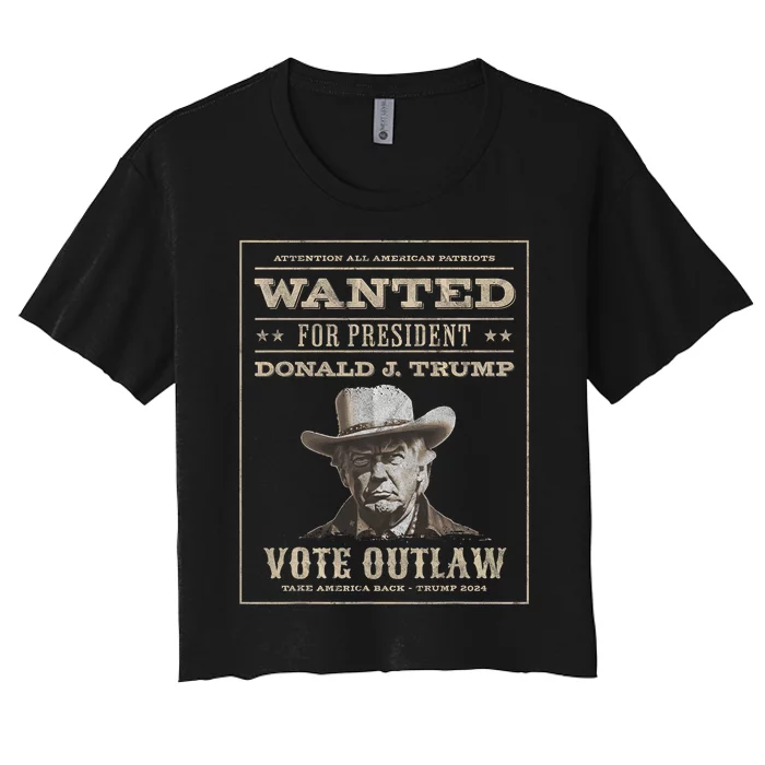 Trump 2024 Wanted Outlaw IM Voting Convicted Felon 2024 Women's Crop Top Tee