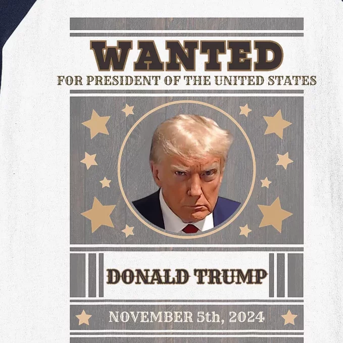 Trump 2024 Wanted For President Of The United States Baseball Sleeve Shirt