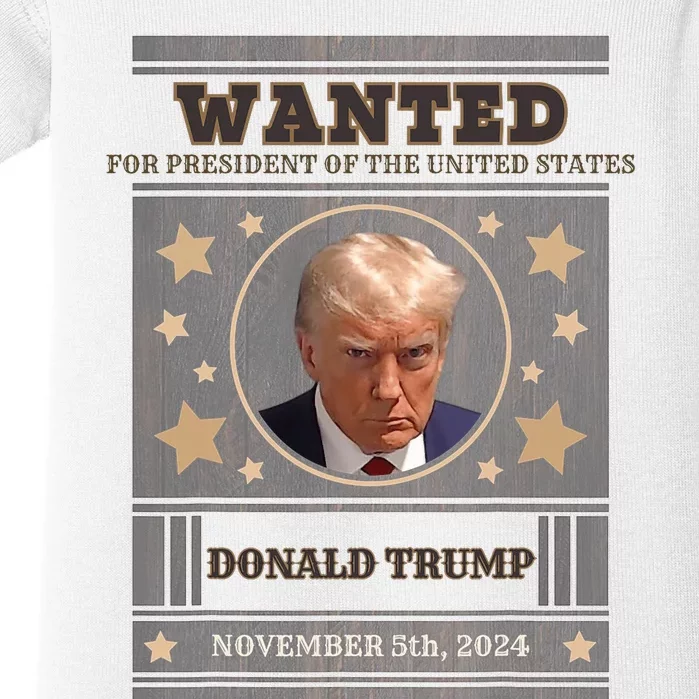 Trump 2024 Wanted For President Of The United States Baby Bodysuit