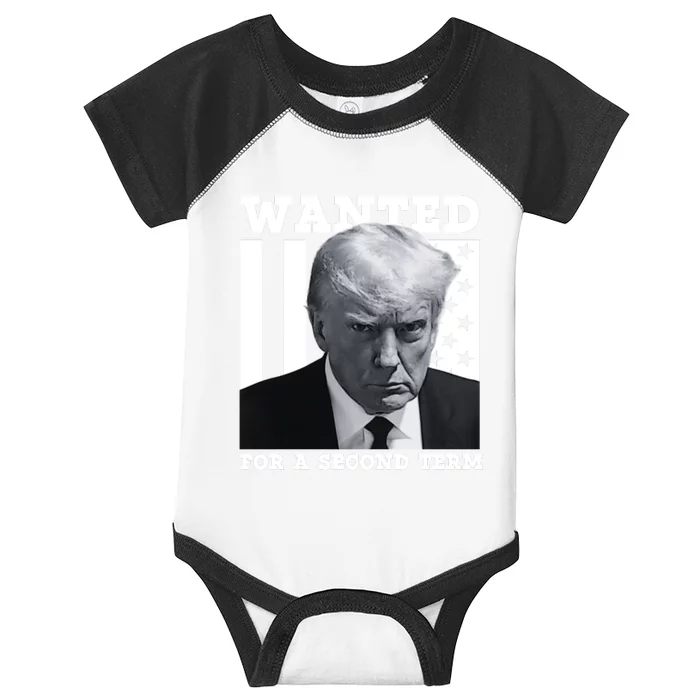 Trump 2024 Wanted For A 2nd Term Infant Baby Jersey Bodysuit