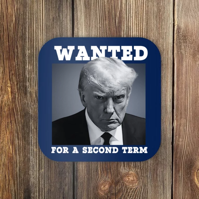 Trump 2024 Wanted For A 2nd Term Coaster