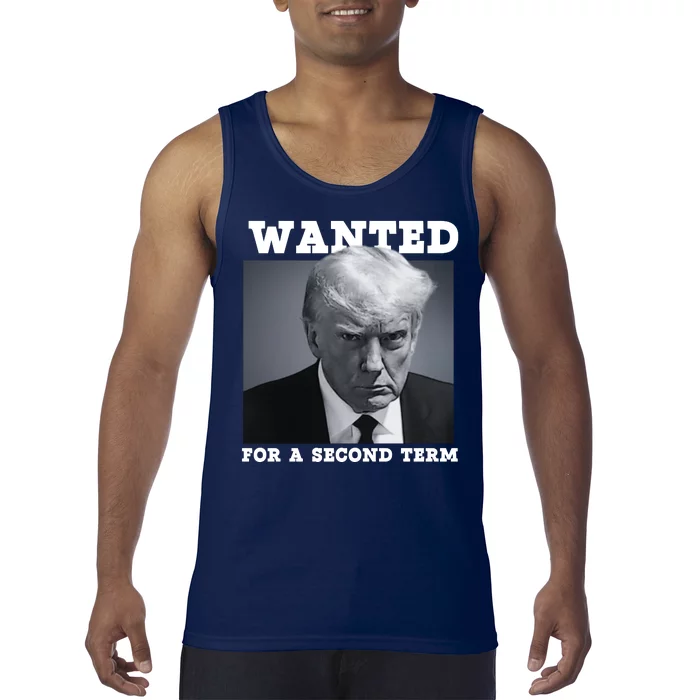 Trump 2024 Wanted For A 2nd Term Tank Top