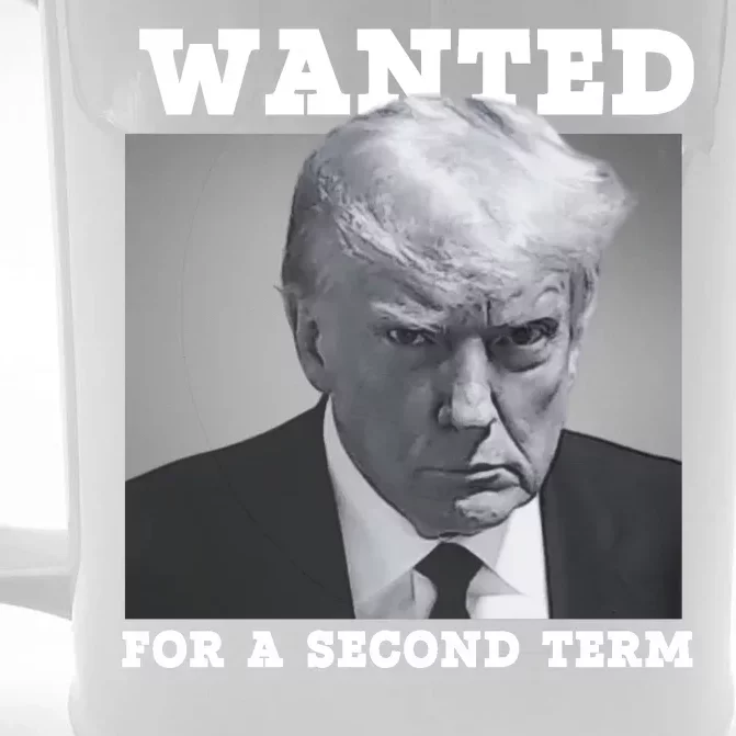 Trump 2024 Wanted For A 2nd Term Front & Back Beer Stein