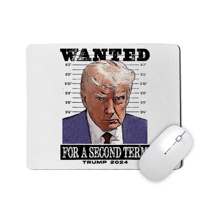 Trump 2024 Wanted For A 2nd Term Mousepad