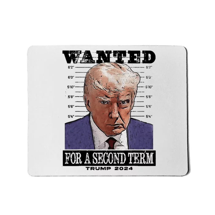 Trump 2024 Wanted For A 2nd Term Mousepad