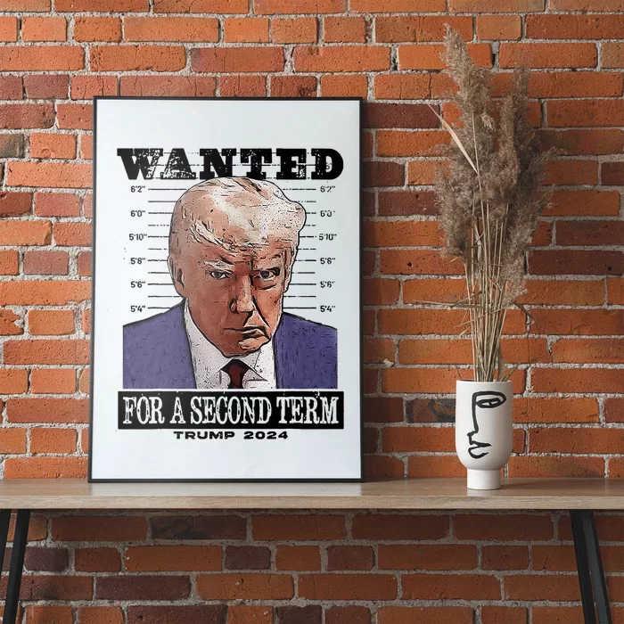 Trump 2024 Wanted For A 2nd Term Poster