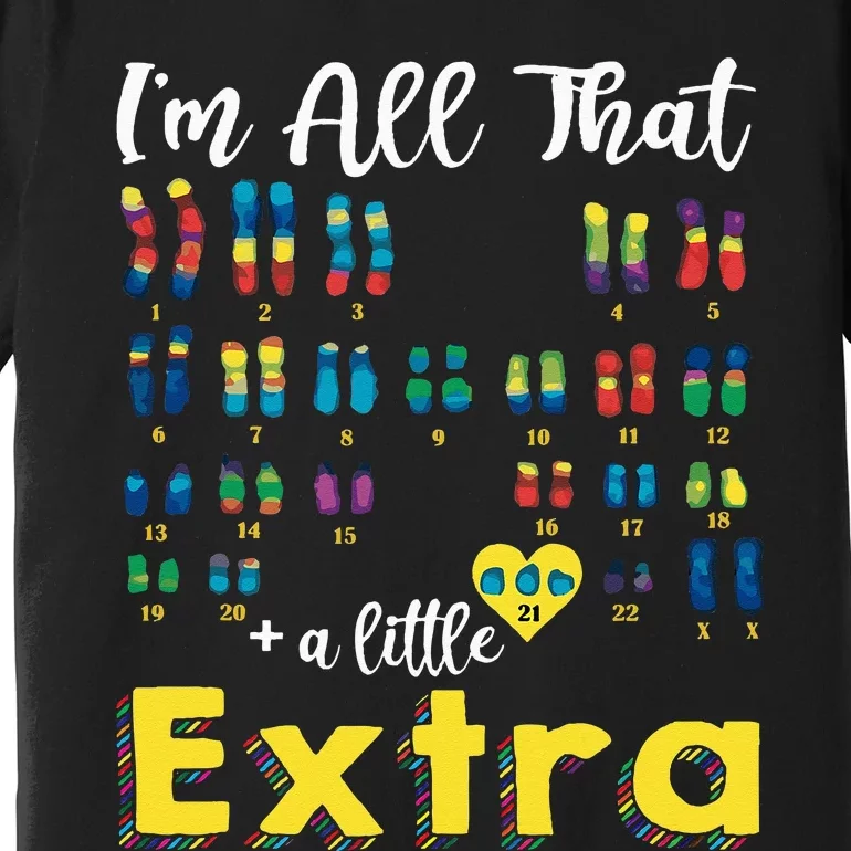 Trisomy 21 XX Extra Chromosome World Down Syndrome Day Premium T-Shirt