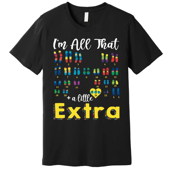 Trisomy 21 XX Extra Chromosome World Down Syndrome Day Premium T-Shirt