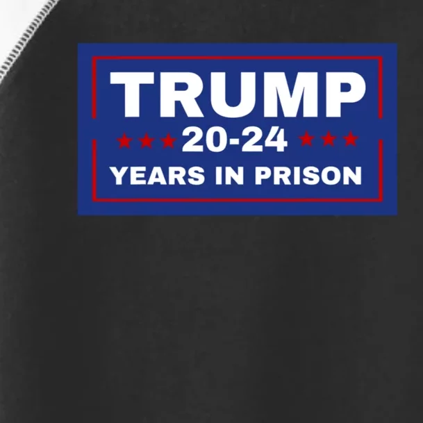 Trump 20,24 Years In Prison, Democrats Liberals Toddler Fine Jersey T-Shirt