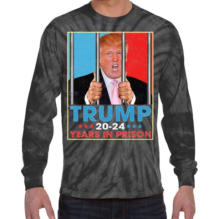 Trump 2024 Years In Prison Funny Anti Trump Tie-Dye Long Sleeve Shirt