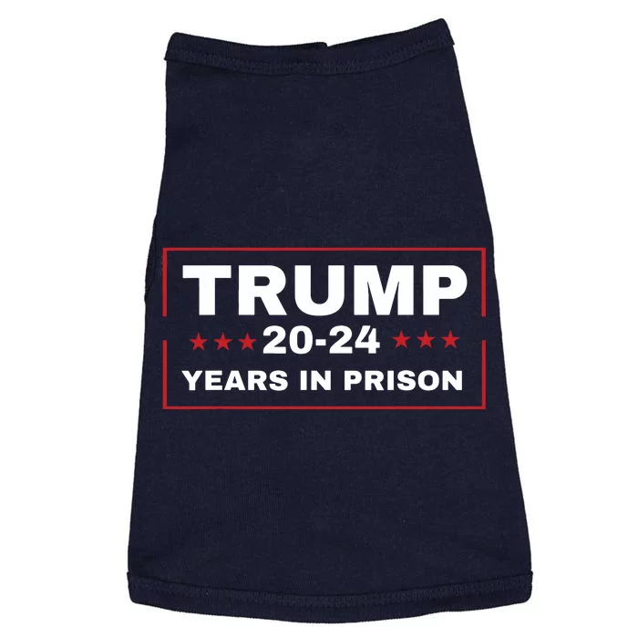 Trump 2024 Years In Prison Democrats Liberals Vote Blue Doggie Tank