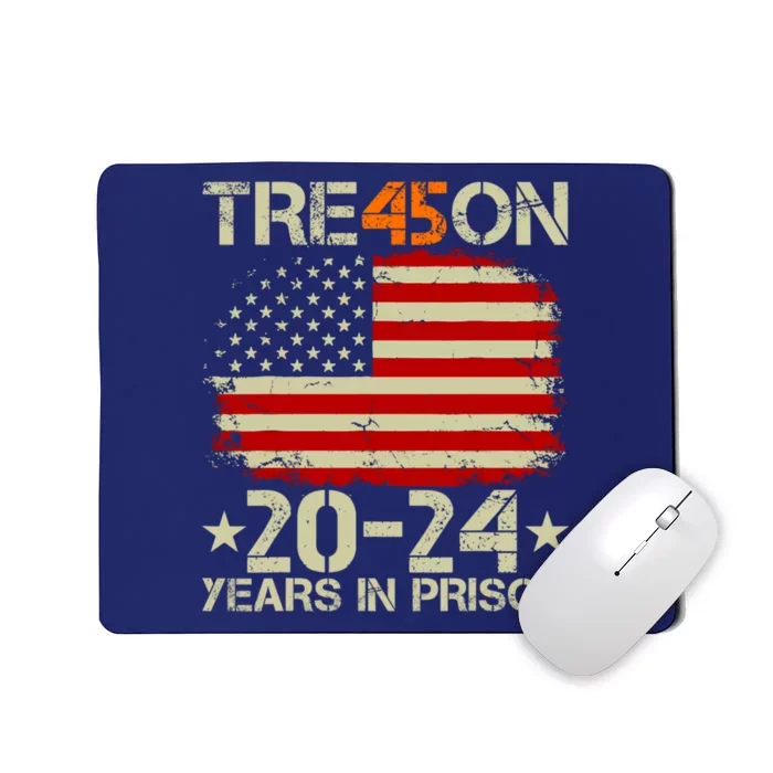 Tre45on 2024 Years In Prison AntI Trump 2024 Mousepad