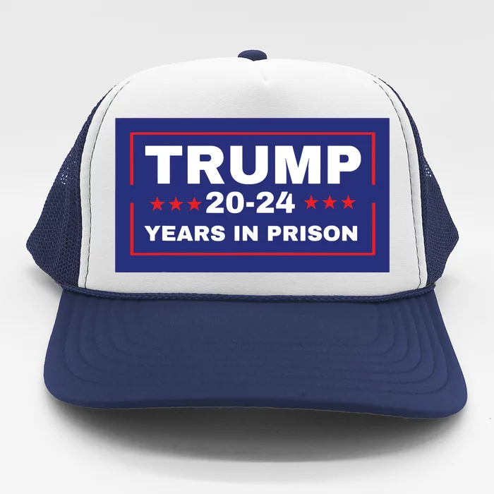 Trump 2024 Years In Prison Democrats Liberals Vote Blue Trucker Hat