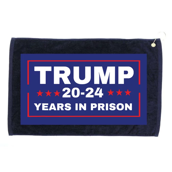 Trump 2024 Years In Prison Democrats Liberals Vote Blue Grommeted Golf Towel