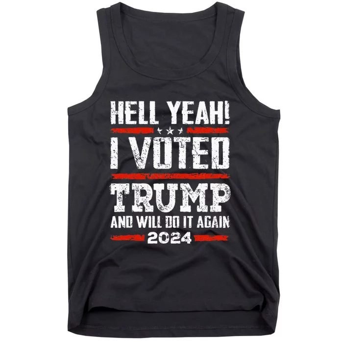 Trump 2024 Yeah! I Voted Trump And Will Do It Again Tank Top