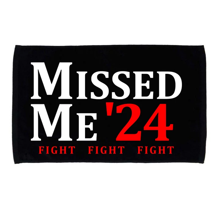 Trump 24 You Missed Me Microfiber Hand Towel