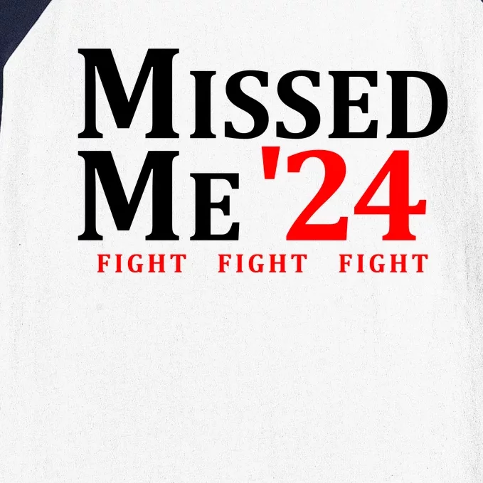 Trump 24 You Missed Me Baseball Sleeve Shirt