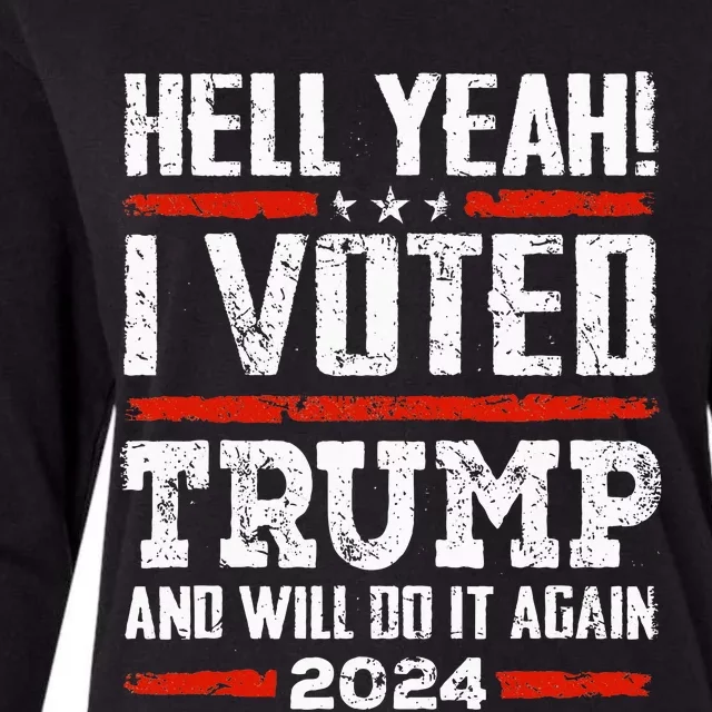 Trump 2024 Yeah! I Voted Trump And Will Do It Again Womens Cotton Relaxed Long Sleeve T-Shirt