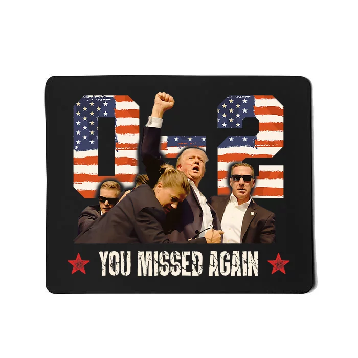 Trump 2024 You Missed Again 2 0 2nd Assassination Attempt Mousepad