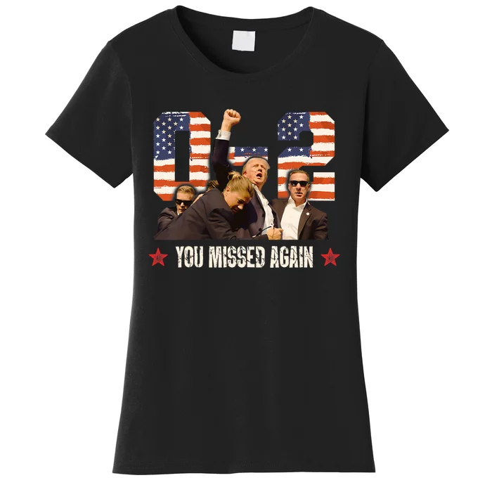 Trump 2024 You Missed Again 2 0 2nd Assassination Attempt Women's T-Shirt