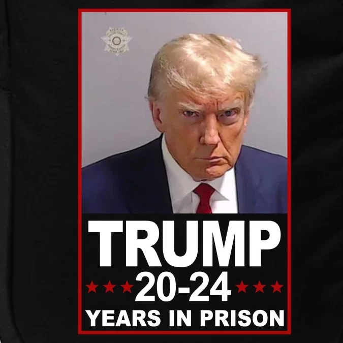 Trump 2024 Years In Prison Mugshot Election Impact Tech Backpack