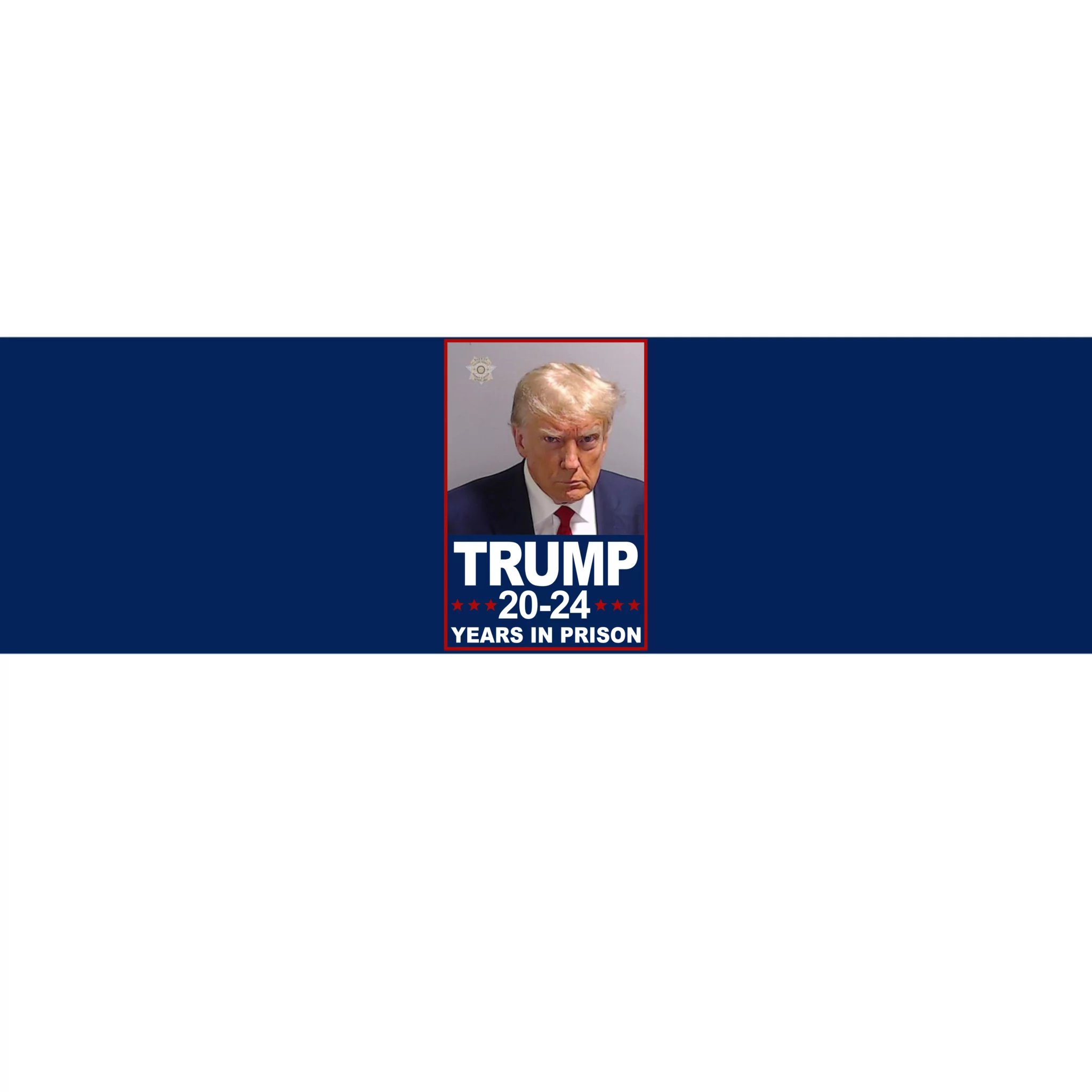 Trump 2024 Years In Prison Mugshot Election Front Back Bumper Sticker   T2y4699957 Trump 2024 Years In Prison Mugshot Election  Navy Bump Garment.webp