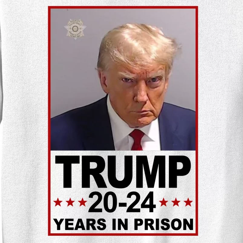 Trump 2024 Years In Prison Mugshot Election Sweatshirt