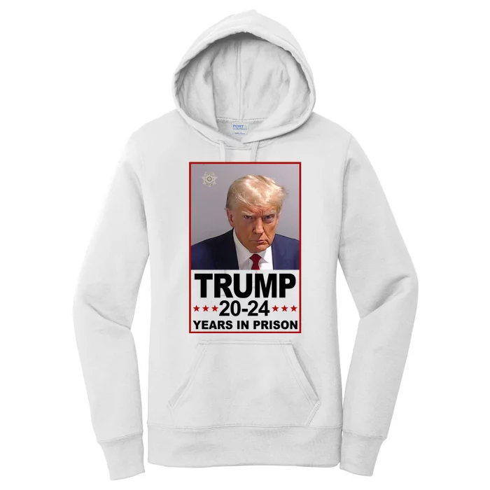 Trump 2024 Years In Prison Mugshot Election Women's Pullover Hoodie