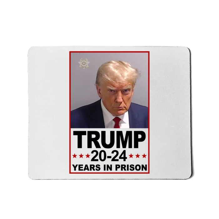 Trump 2024 Years In Prison Mugshot Election Mousepad