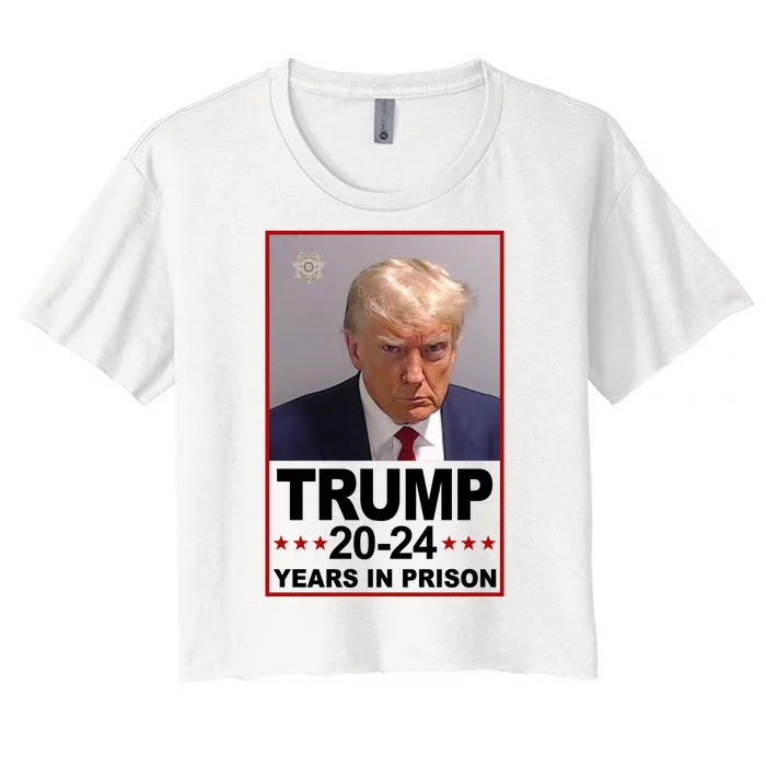 Trump 2024 Years In Prison Mugshot Election Women's Crop Top Tee