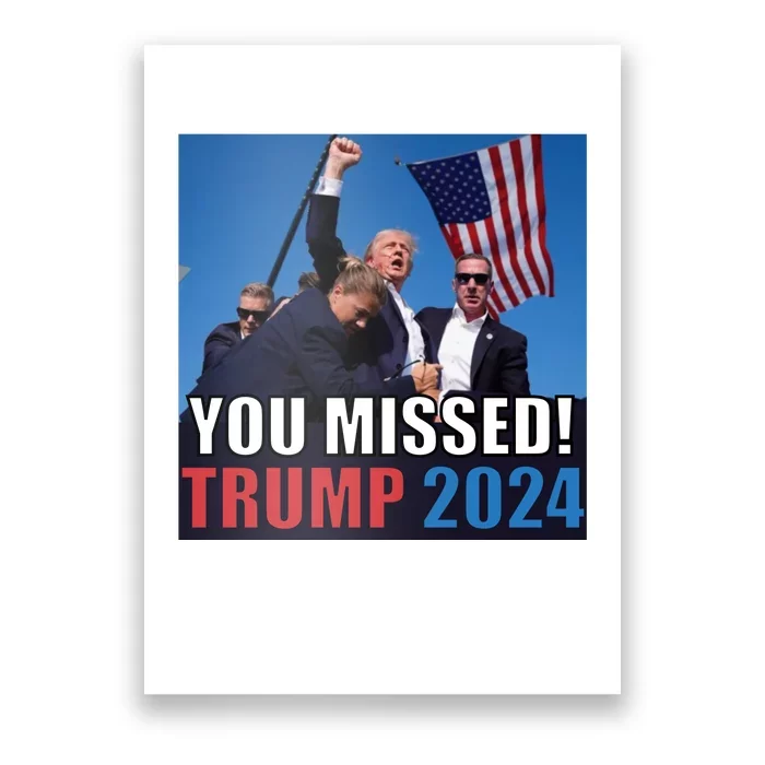 Trump 2024 You Missed! Shot Pennsylvania Rally Poster