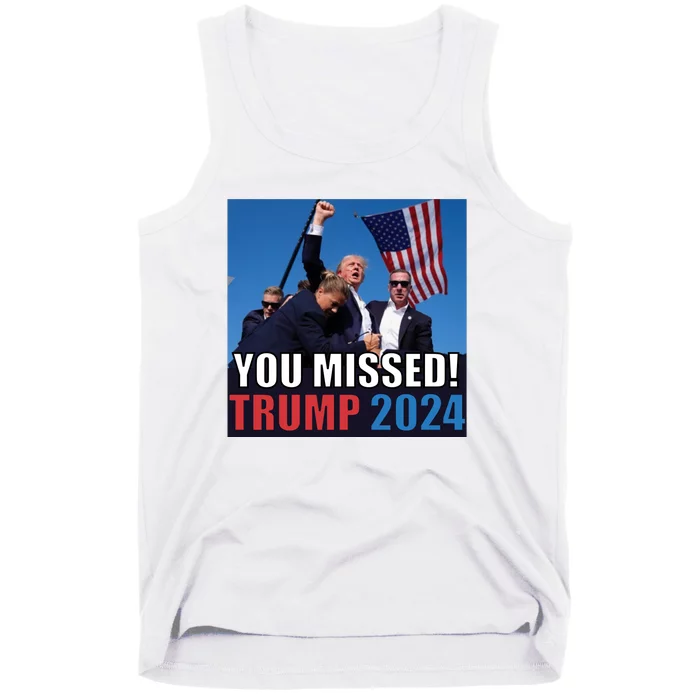 Trump 2024 You Missed! Shot Pennsylvania Rally Tank Top