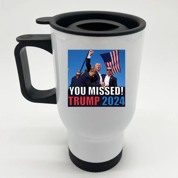 Trump 2024 You Missed! Shot Pennsylvania Rally Front & Back Stainless Steel Travel Mug