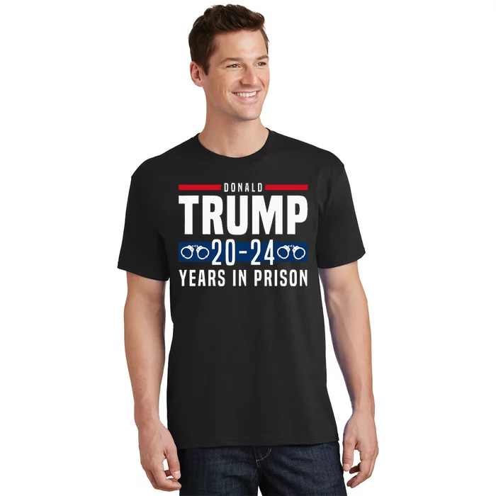 Trump 2024 Years In Prison T-Shirt