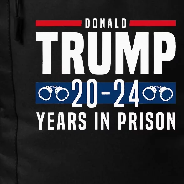 Trump 2024 Years In Prison Daily Commute Backpack