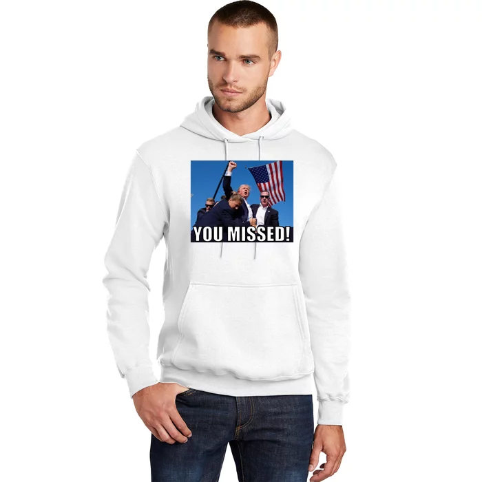 Trump 2024 You Missed Gun Shot At Pennsylvania Rally Hoodie