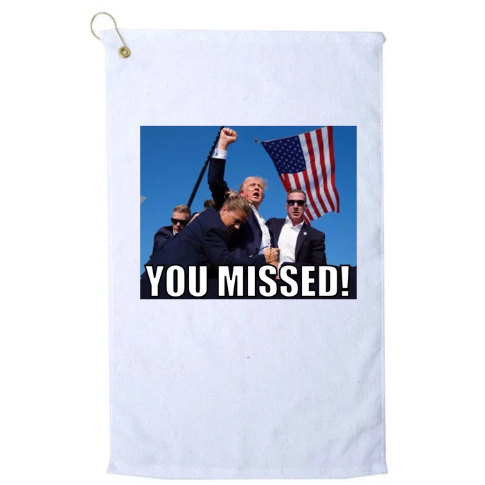 Trump 2024 You Missed Gun Shot At Pennsylvania Rally Platinum Collection Golf Towel