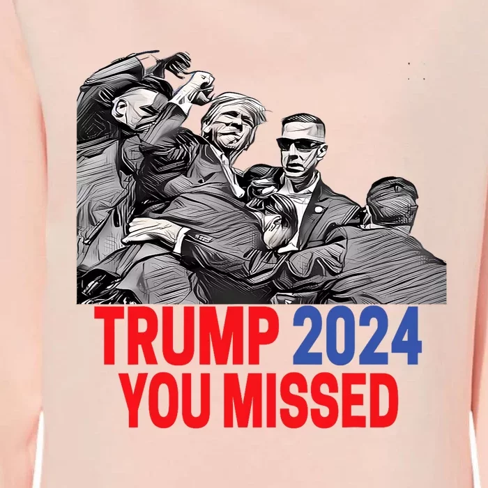 Trump 2024 You Missed Butler Pennsylvania 2024 Pa Rally Usa Womens California Wash Sweatshirt