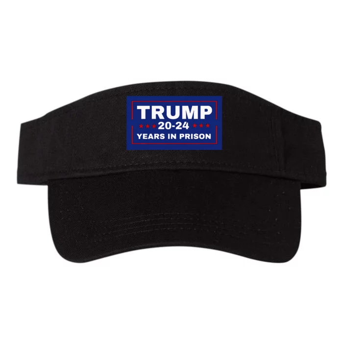 Trump 2024 Years In Prison Democrats Liberals Vote Blue Valucap Bio-Washed Visor