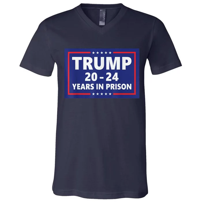 Trump 2024 Years In Prison Trump In 2024 Funny V-Neck T-Shirt