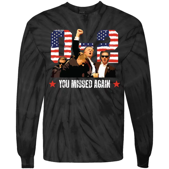 Trump 2024 You Missed Again 2 0 2nd Assassination Attempt Tie-Dye Long Sleeve Shirt