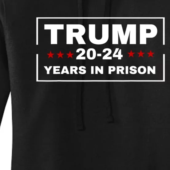 Trump 20,24 Years In Prison, Democrats Liberals Women's Pullover Hoodie